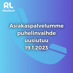 Asiakaspalvelumme puhelinvaihde uusiutuu 19.1.2023