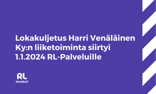 Lokakuljetus Harri Venäläinen Ky:n liiketoiminta RL-Palveluille 1.1.2024 alkaen.